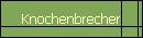 Knochenbrecher